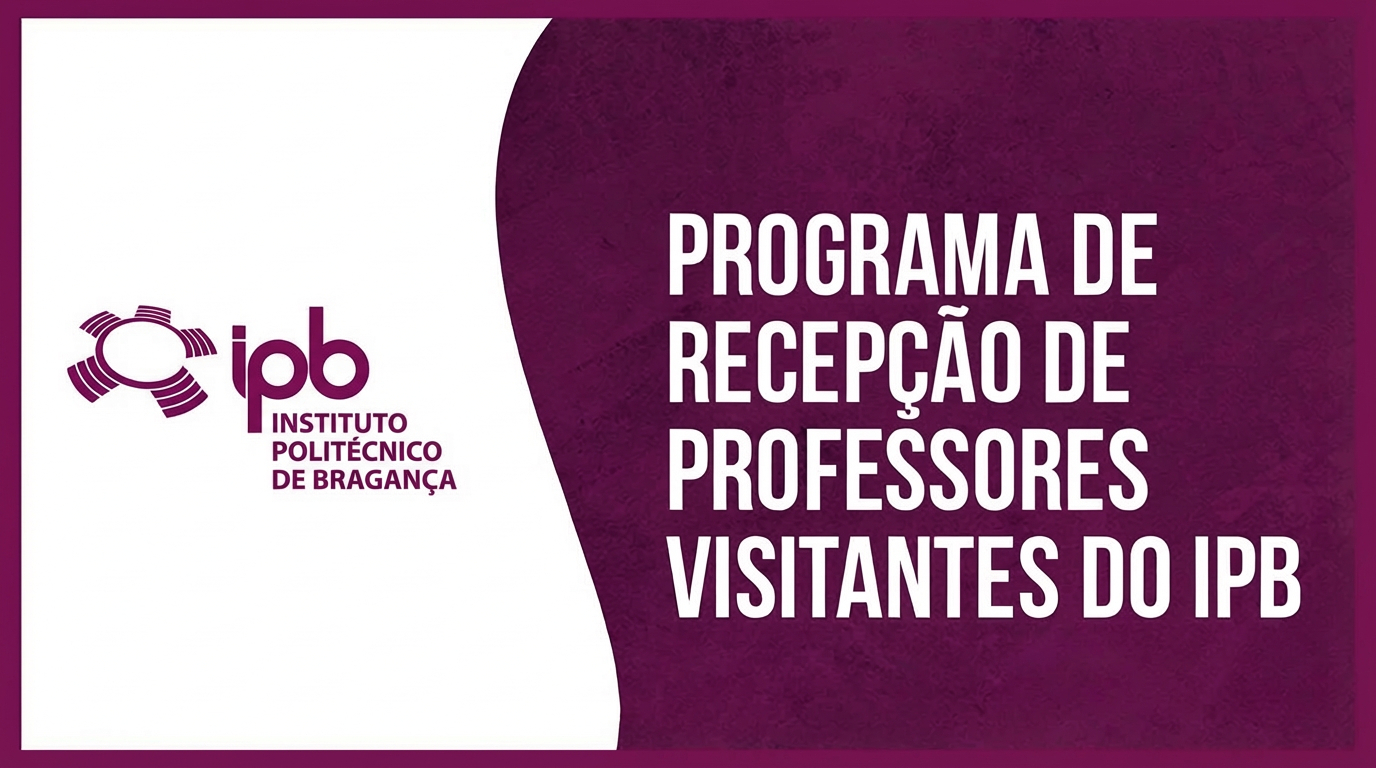 Visiting professor program at the Polytechnic Institute of Bragança